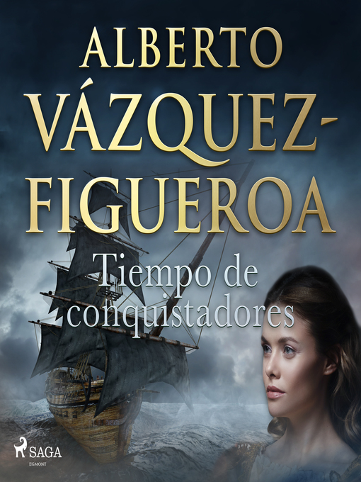 Title details for Tiempo de conquistadores by Alberto Vázquez Figueroa - Wait list